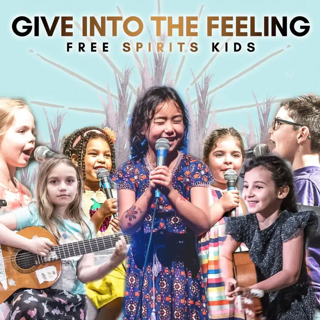 Give into the Feeling: Free Spirits Kids