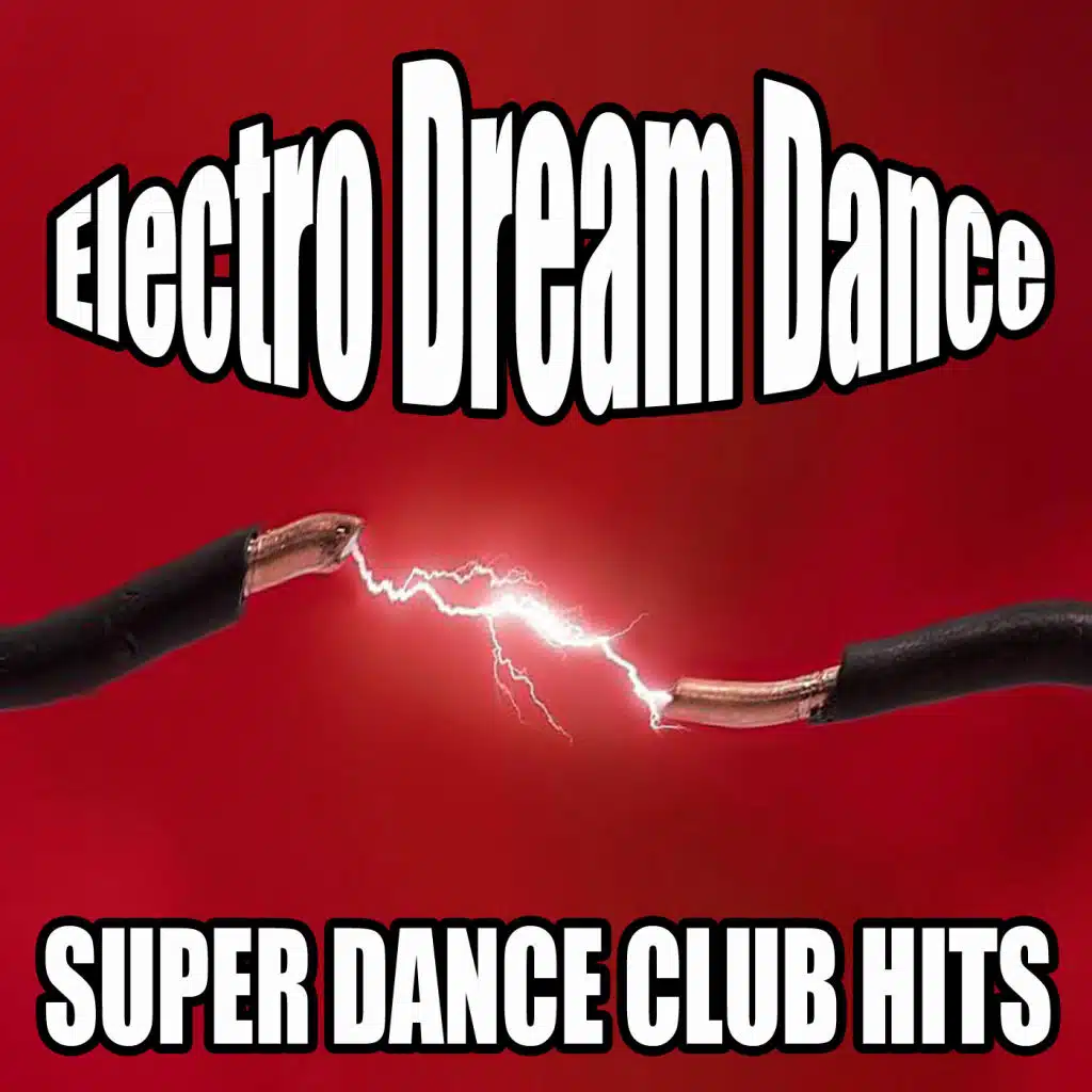 Super Dance Club Hits: Electro Dream Dance
