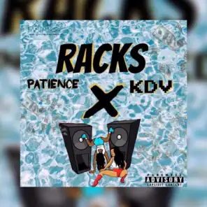 Patience X  RACKS (feat. KDV)