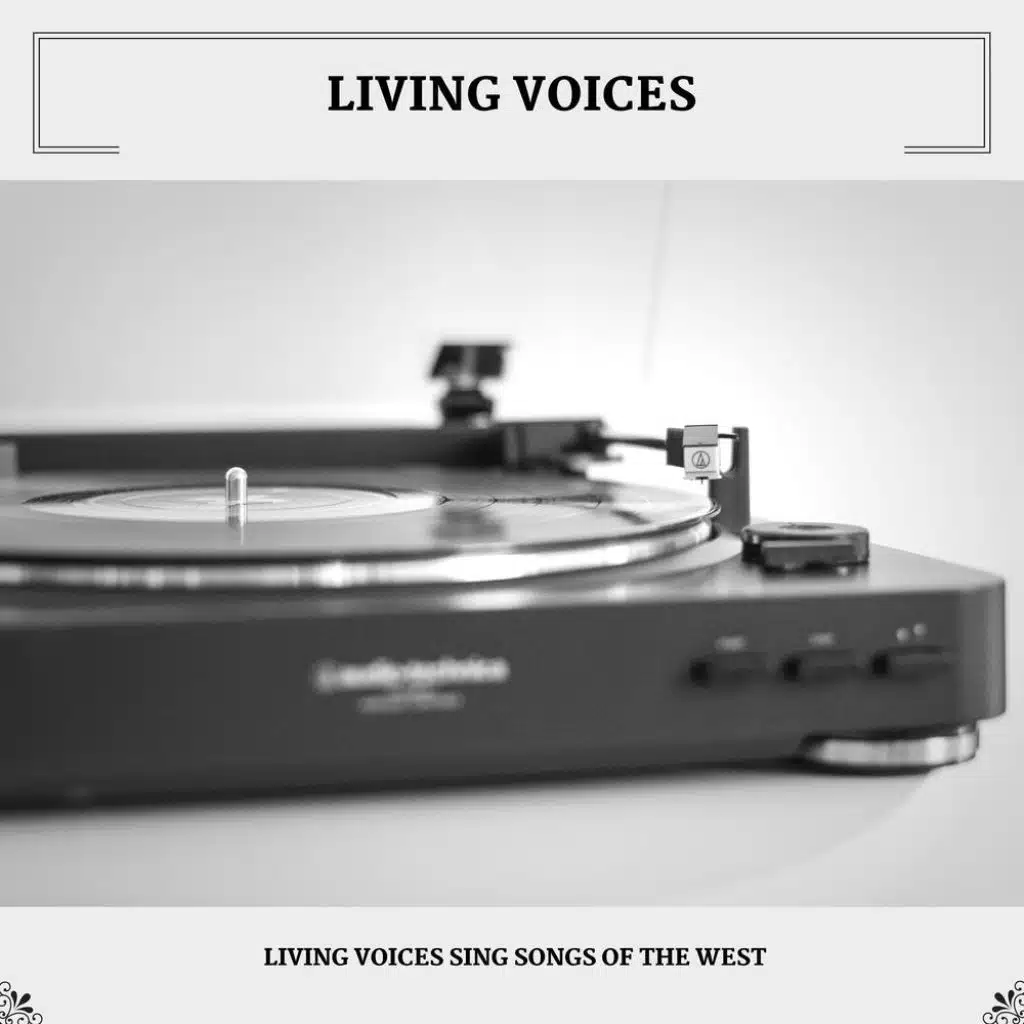 Living Voices Sing Songs Of The West
