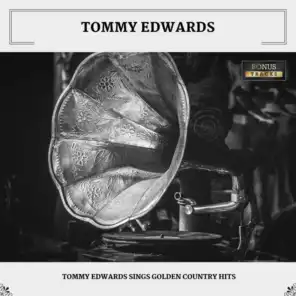 Tommy Edwards Sings Golden Country Hits (With Bonus Tracks)