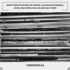 Cinderfella (feat. Del Moore, Loulie Jean Norman & Choir, Max Smith, Bill Lee & Salli Terri)