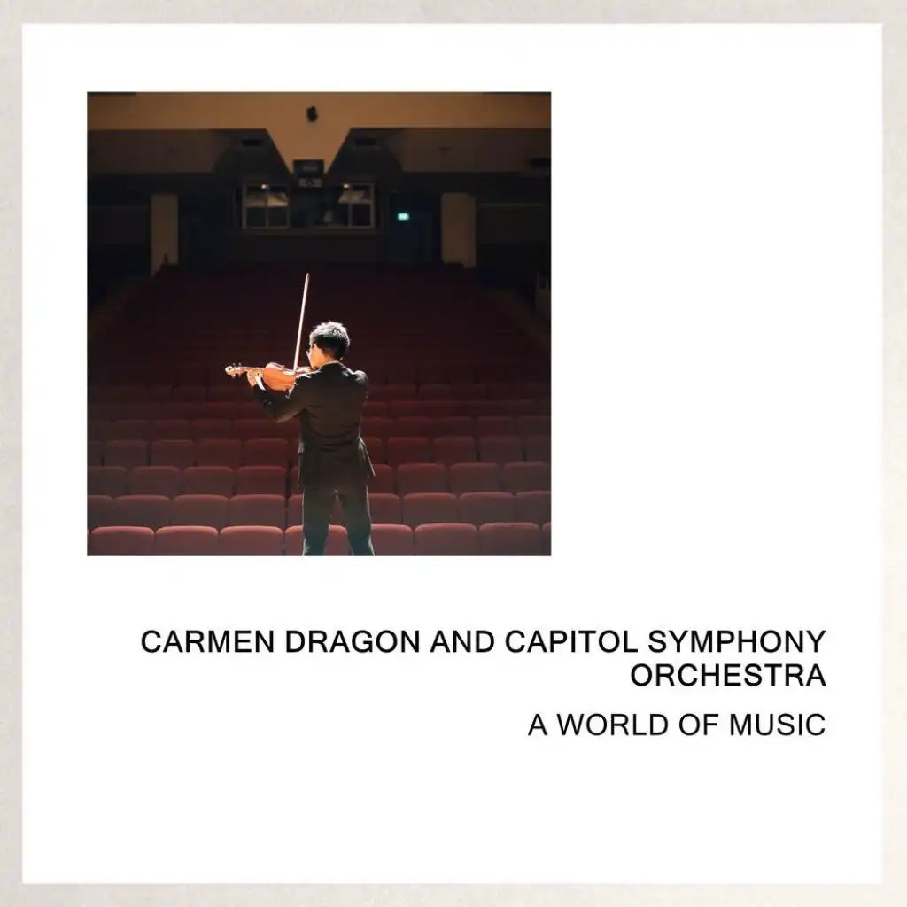 Carmen Dragon/Capitol Symphony Orchestra