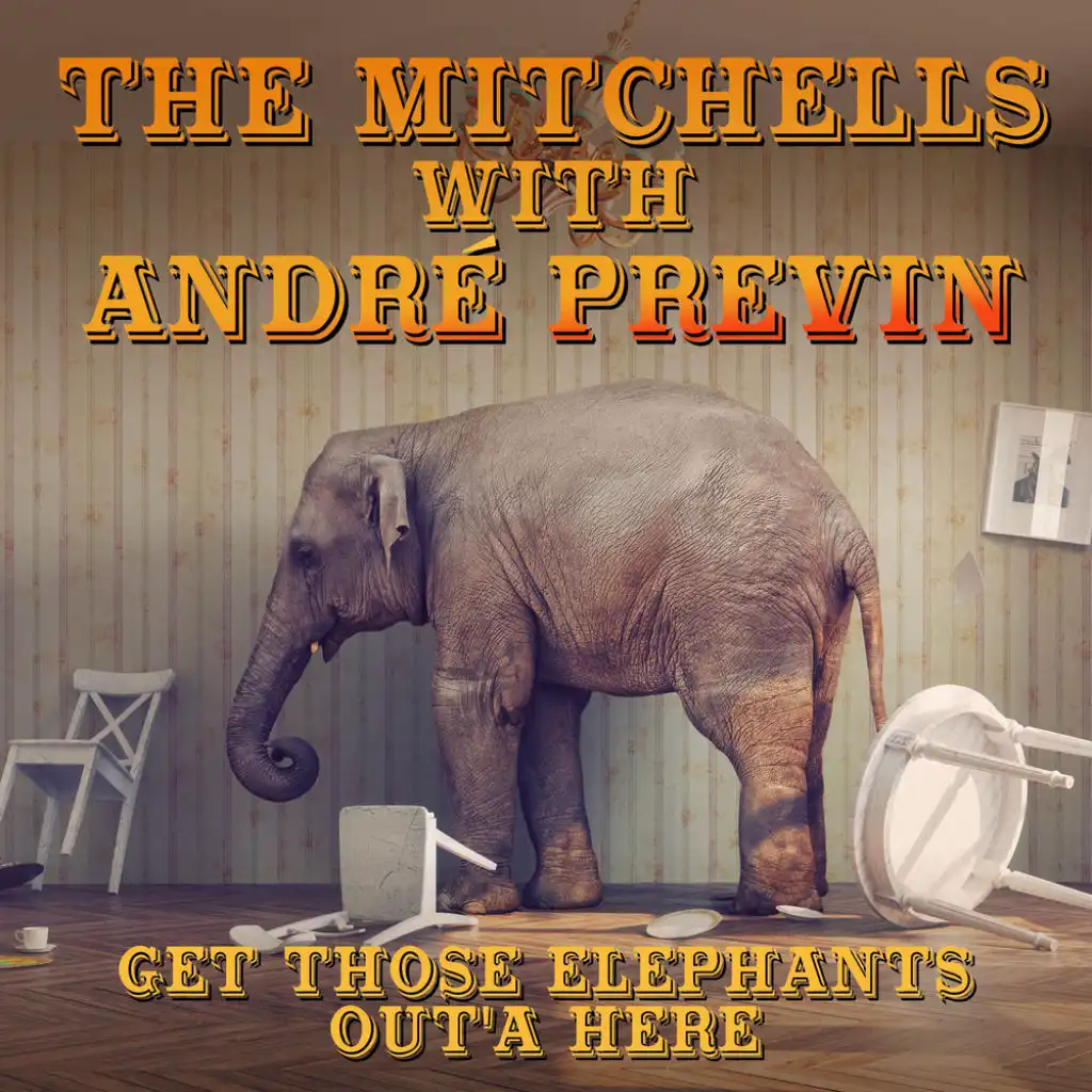 Get Those Elephants Out'a Here