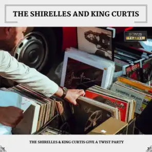The Shirelles & King Curtis Give A Twist Party (With Bonus Tracks)