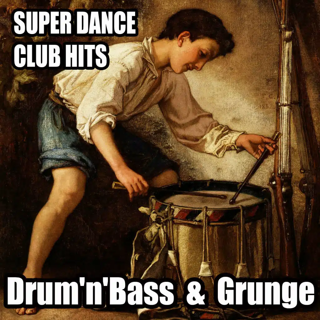 Super Dance Club Hits: Drum 'n' Bass & Grunge