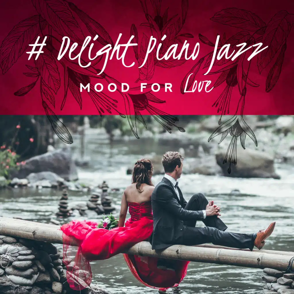# Delight Piano Jazz: Mood for Love