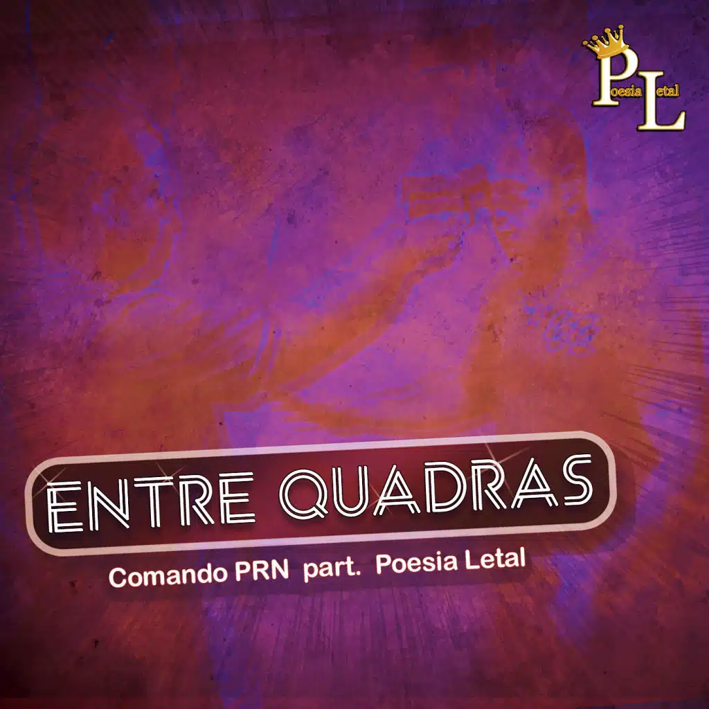 Entre Quadras (feat. Comando PRN)