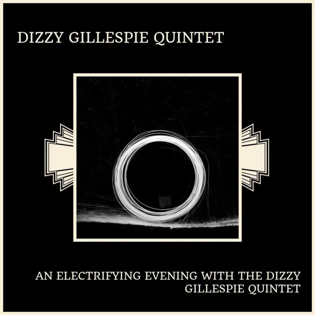 An Electrifying Evening With The Dizzy Gillespie Quintet