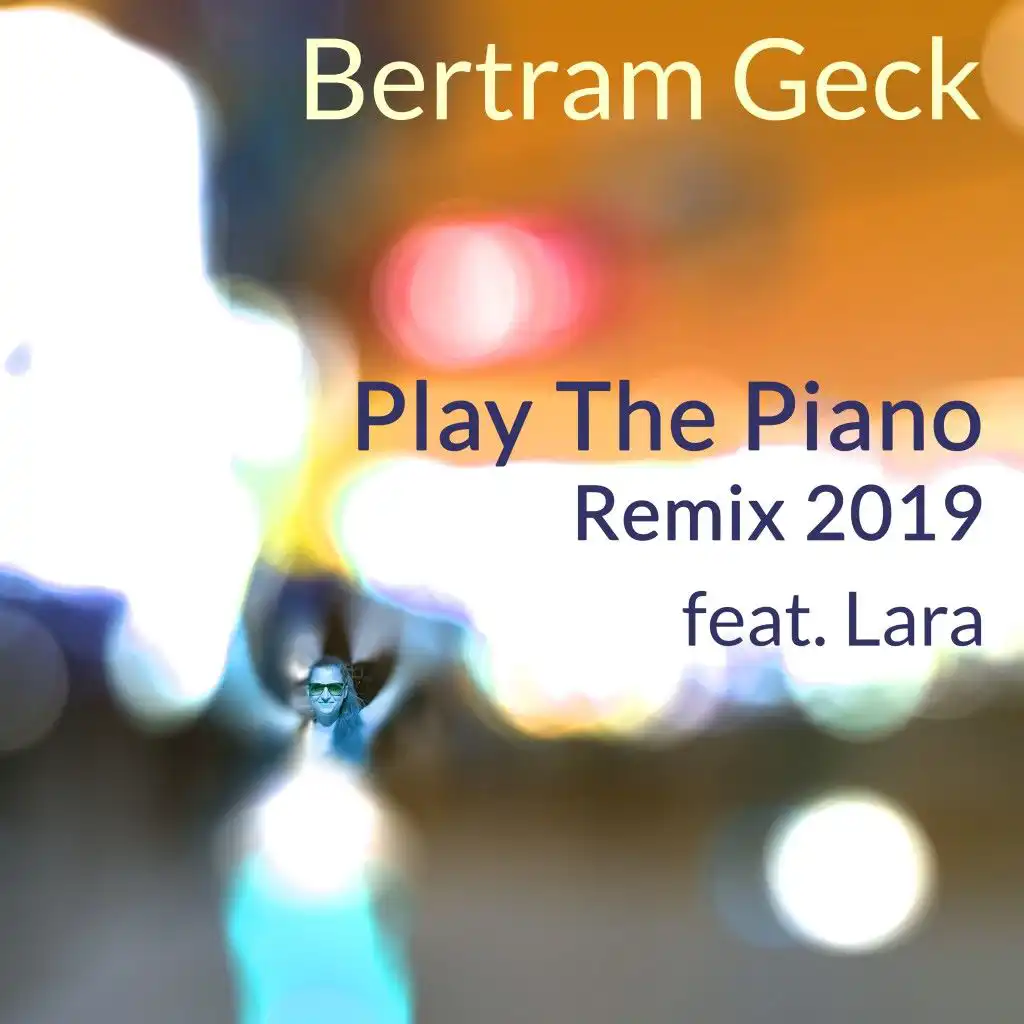 Play the Piano (2019 Remix) [feat. Lara]