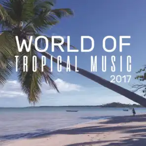 World of Tropical Music 2017