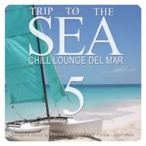 Trip to the Sea, Vol. 5 (Chill Lounge Del Mar)