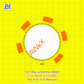 It's Our Future (A*S*Y*S Alternative Acid Remix)
