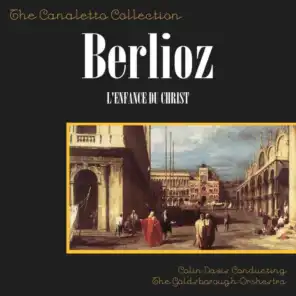 Berlioz: L'Enfance Du Christ - Part 1: Herod's Dream (Le Songe D'Herode)