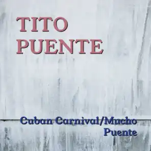 Cuban Carnival/Mucho Puente