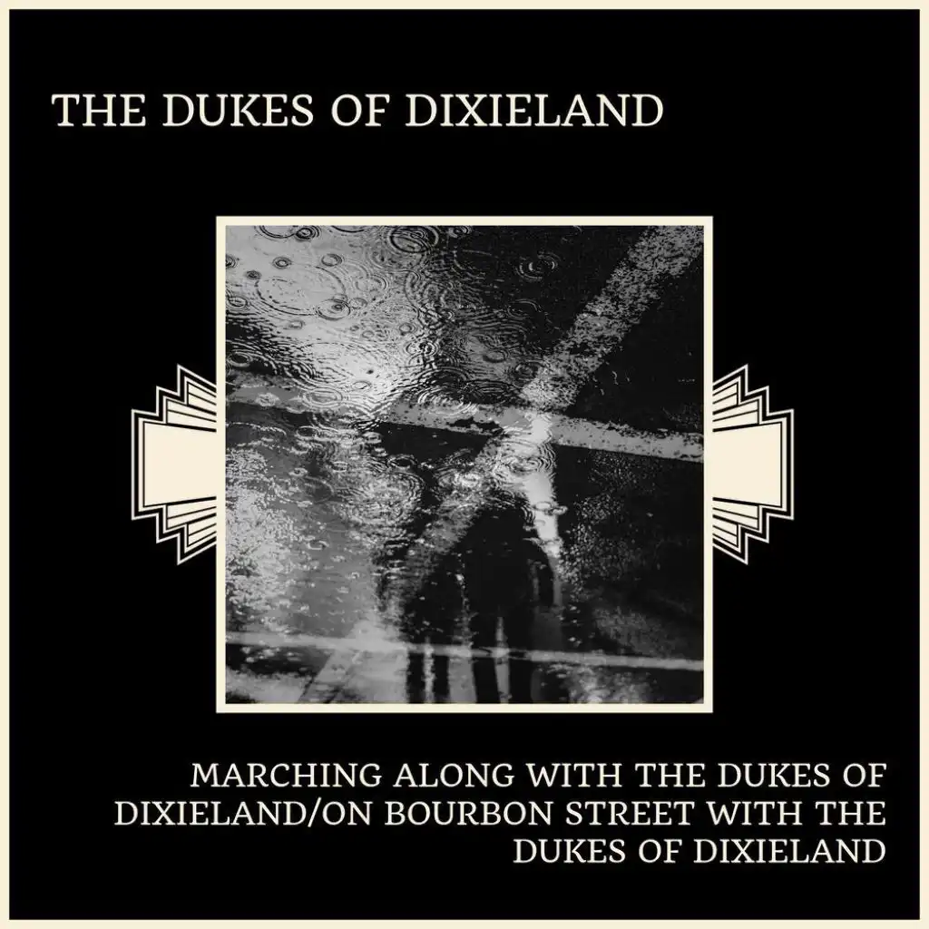 Marching Along With The Dukes Of Dixieland/On Bourbon Street With The Dukes Of Dixieland