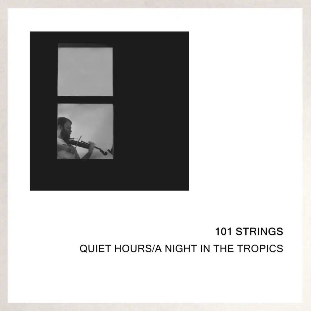 Quiet Hours/A Night In The Tropics