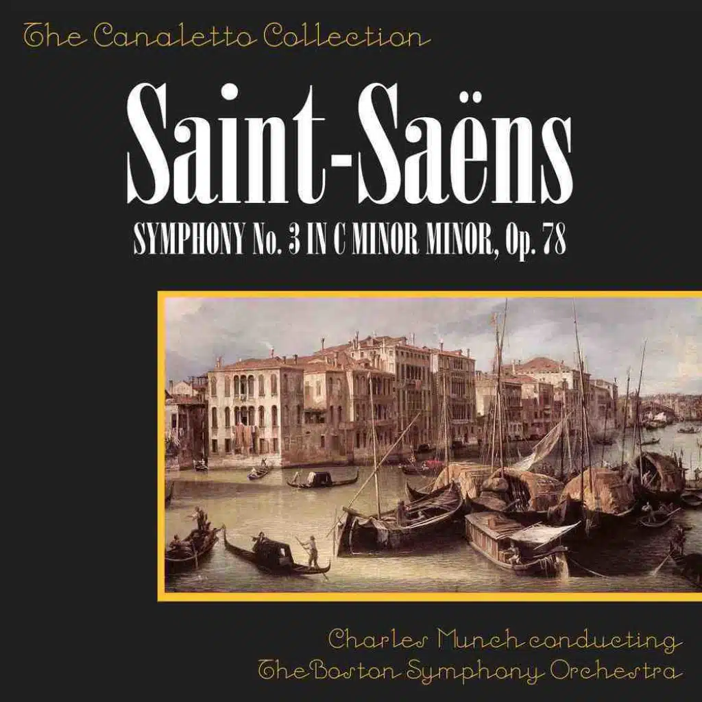 Saint-Saens: Symphony No. 3 In C Minor, Op. 78