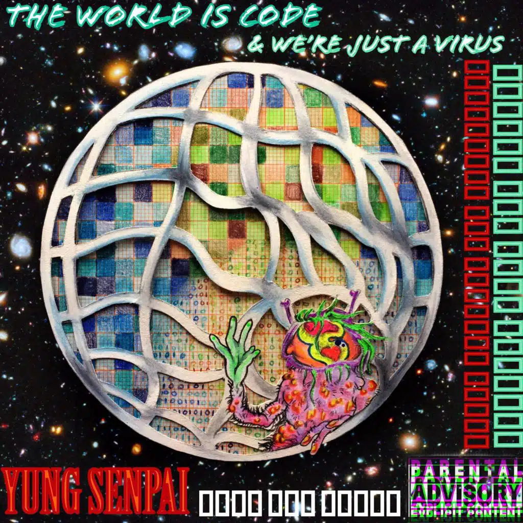 The World Is Code and We're Just a Virus
