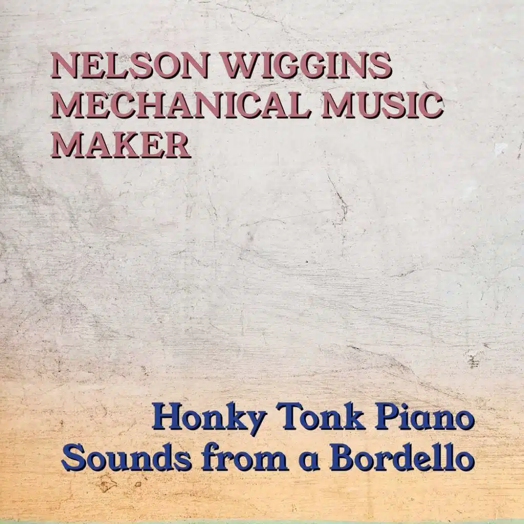 Honky Tonk Piano Sounds From A Bordello