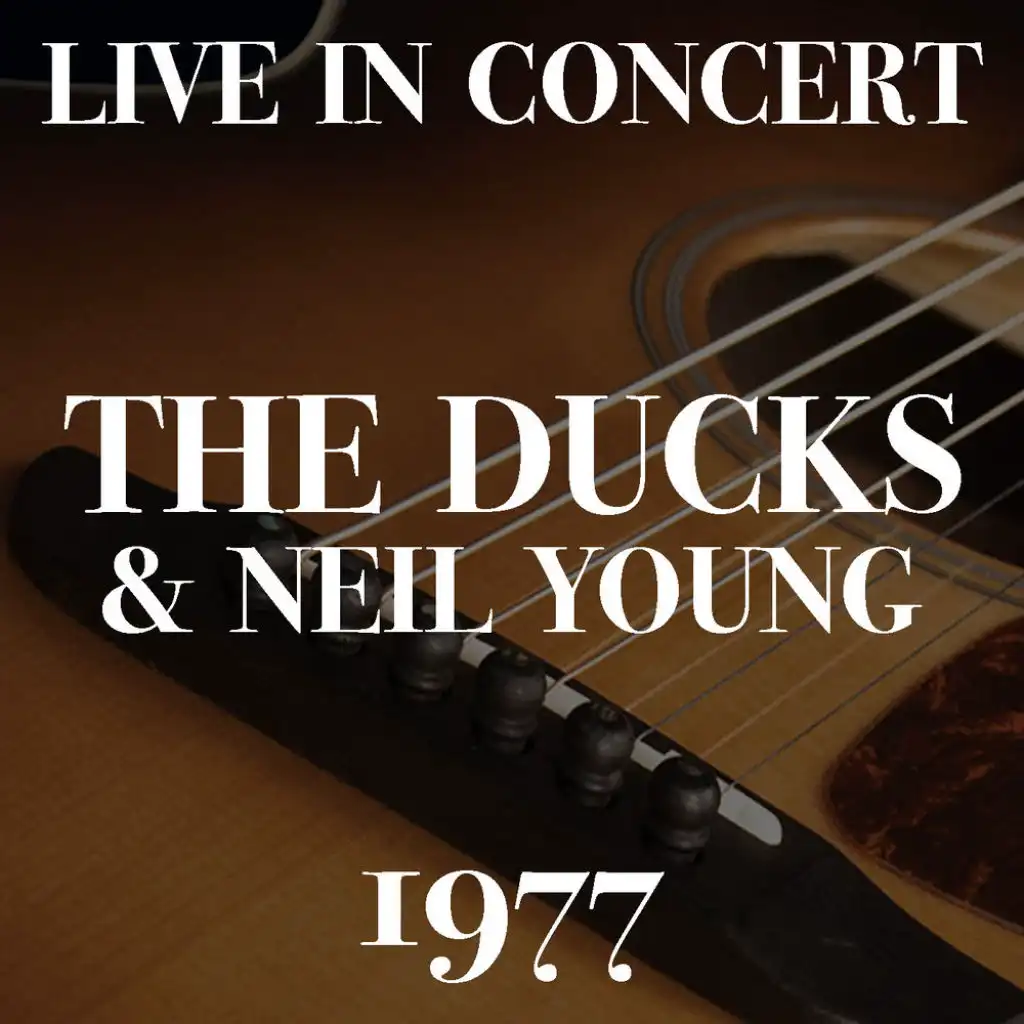 In Concert In Concert The Ducks & Neil Young 1977 (Live In Concert)