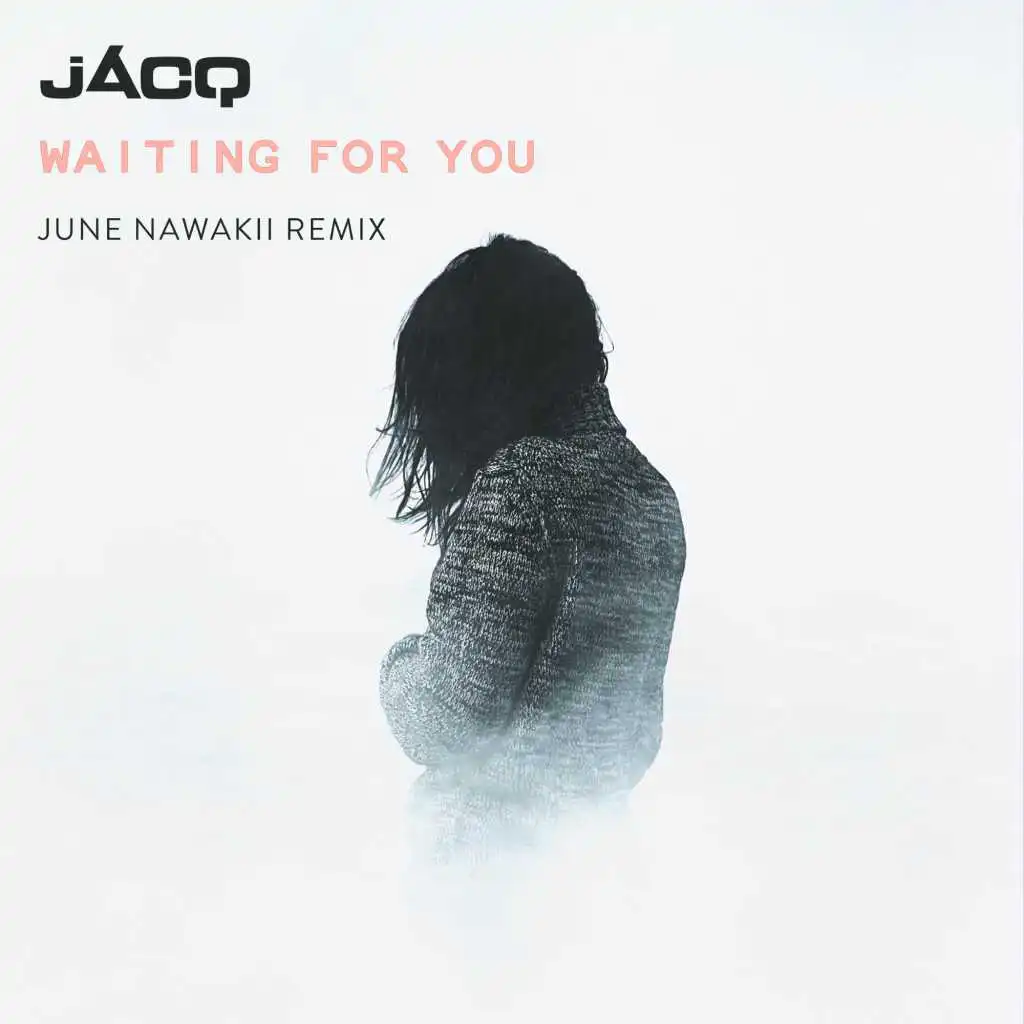 Waiting For You (June Nawakii Remix)