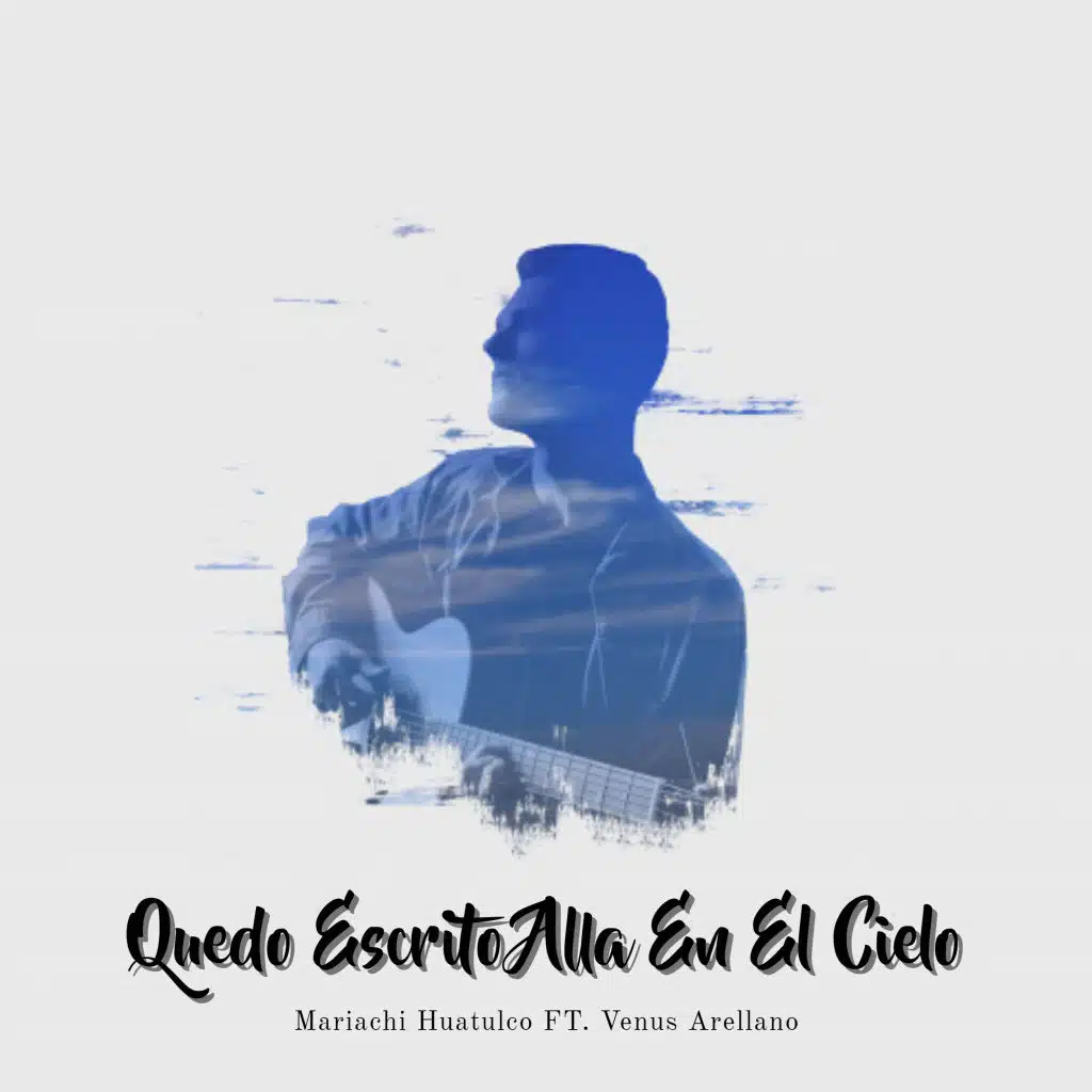 Quedo Escrito Alla en el Cielo (feat. Venus Arellano)