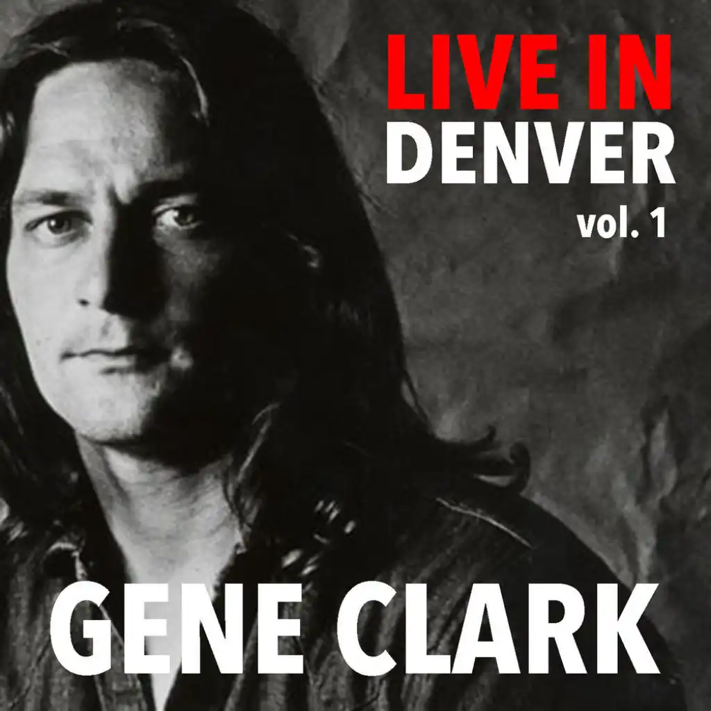 Live In Denver Gene Clark vol. 1