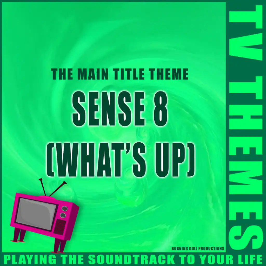 The Main Title Theme - Sense 8 (What's Up)