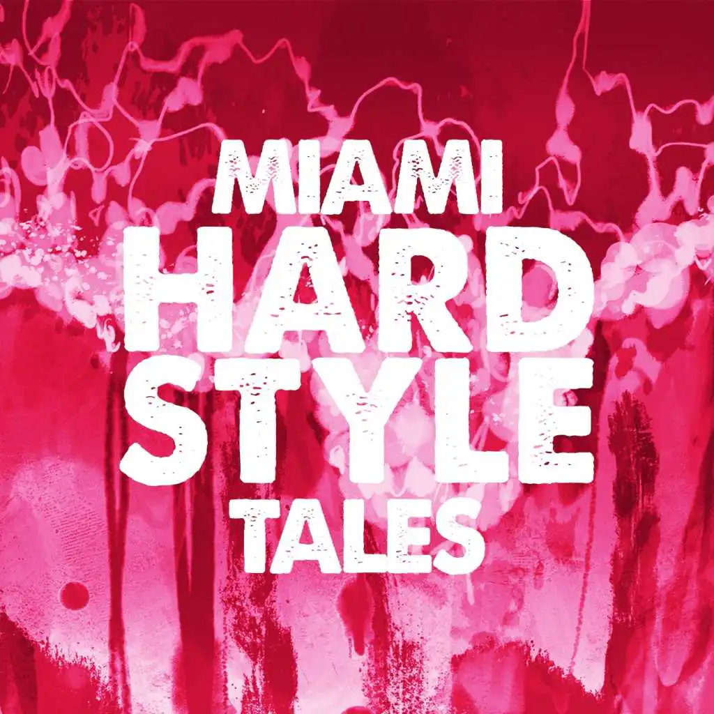 Miami Hardstyle Tales