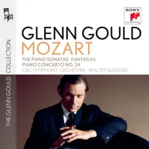 Glenn Gould plays Mozart: The Piano Sonatas (No. 10: Recordings of 1958 & 1970); Fantasias K. 397 & K. 475; Fantasia & Fugue K. 394; Piano Concerto No. 24 K. 491
