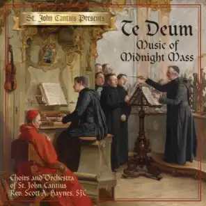 Choirs and Orchestra of St. John Cantius, Choirs of St. John Cantius & Orchestra of St. John Cantius Church, Chicago, IL