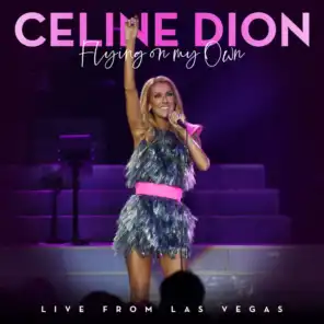 Flying On My Own (Live from Las Vegas)