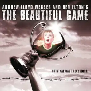 Andrew Lloyd Webber & "The Beautiful Game" Original 2000 London Cast
