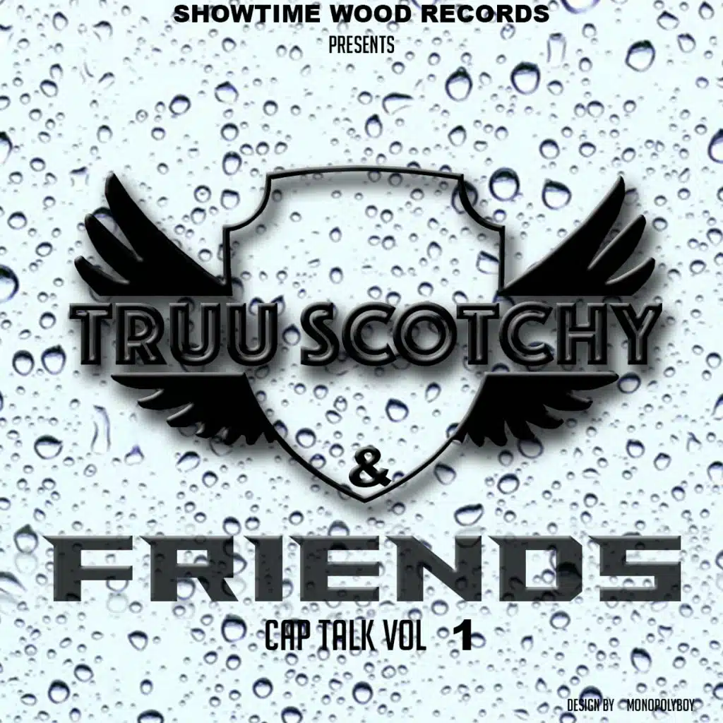 Truu Scotchy and Friends (CapTalk, Vol. 1)