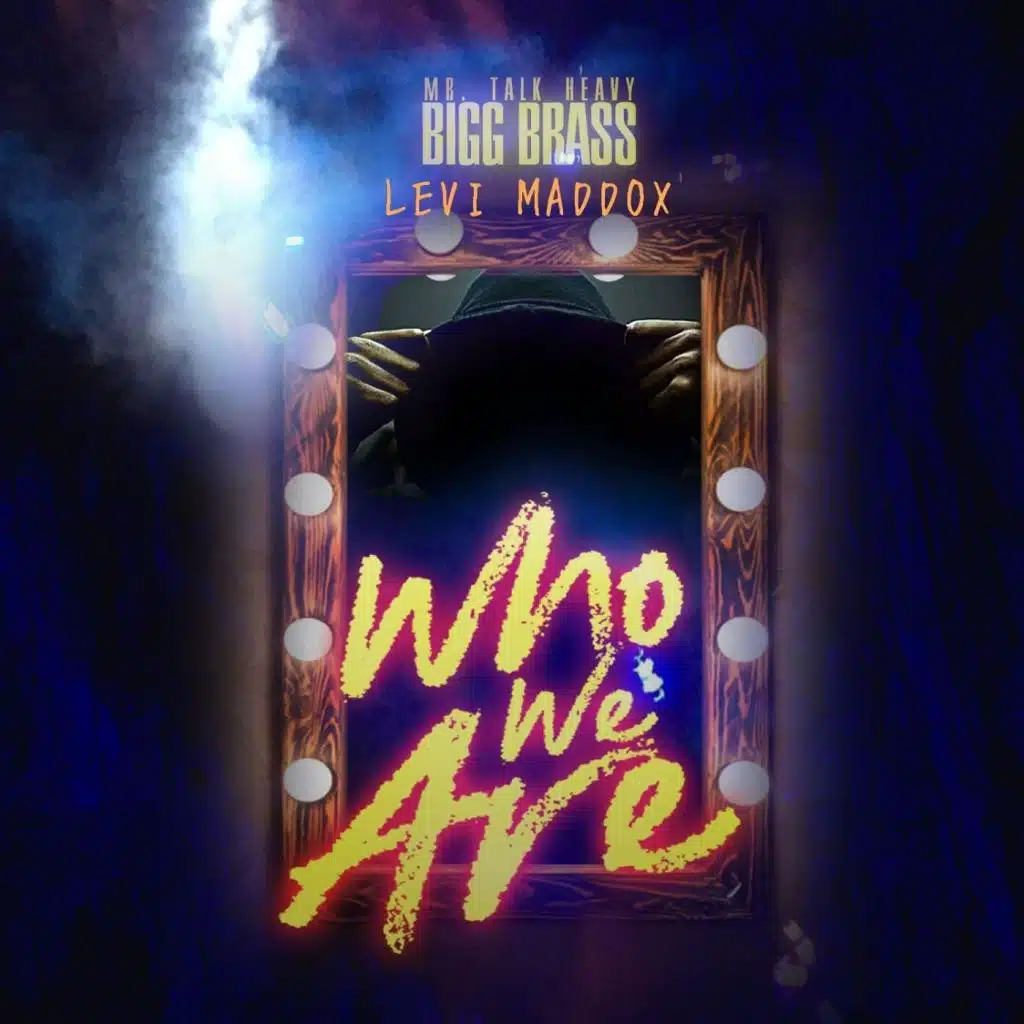 Who We Are (feat. Levi Maddox)