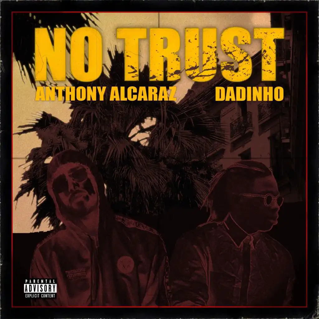 No Trust (feat. Dadinho)