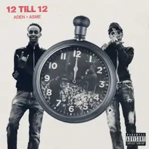 12 TILL 12 (feat. Aden & Asme)