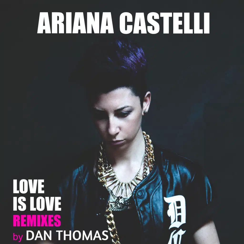 Love Is Love (Dan Thomas Remixes)