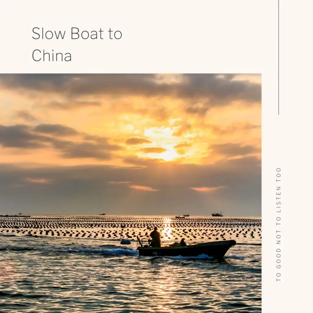 Slow Boat to China
