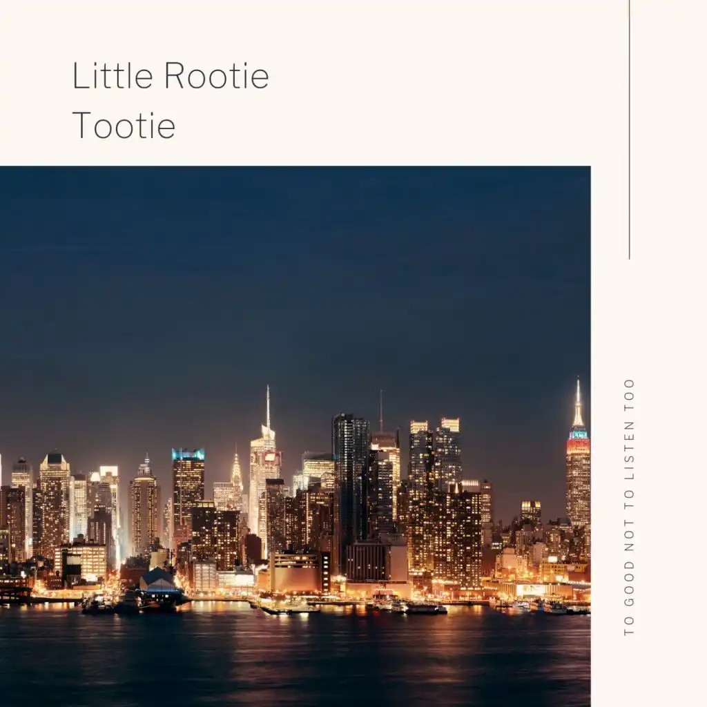 Little Rootie Tootie Encore