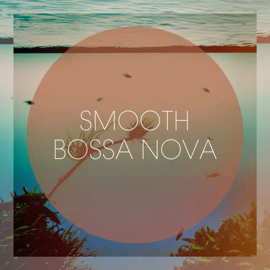 Smooth Bossa Nova
