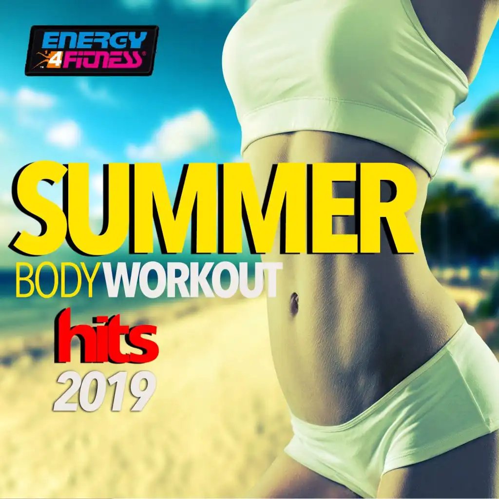 Summer Body Workout Hits 2019