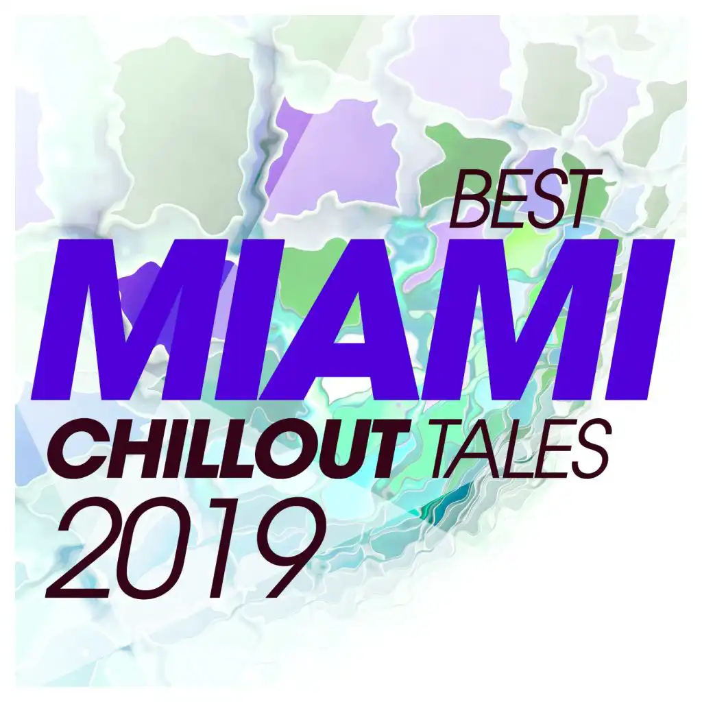 Best Miami Chillout Tales 2019