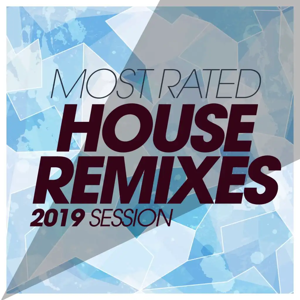 Most Rated House Remixes 2019 Session
