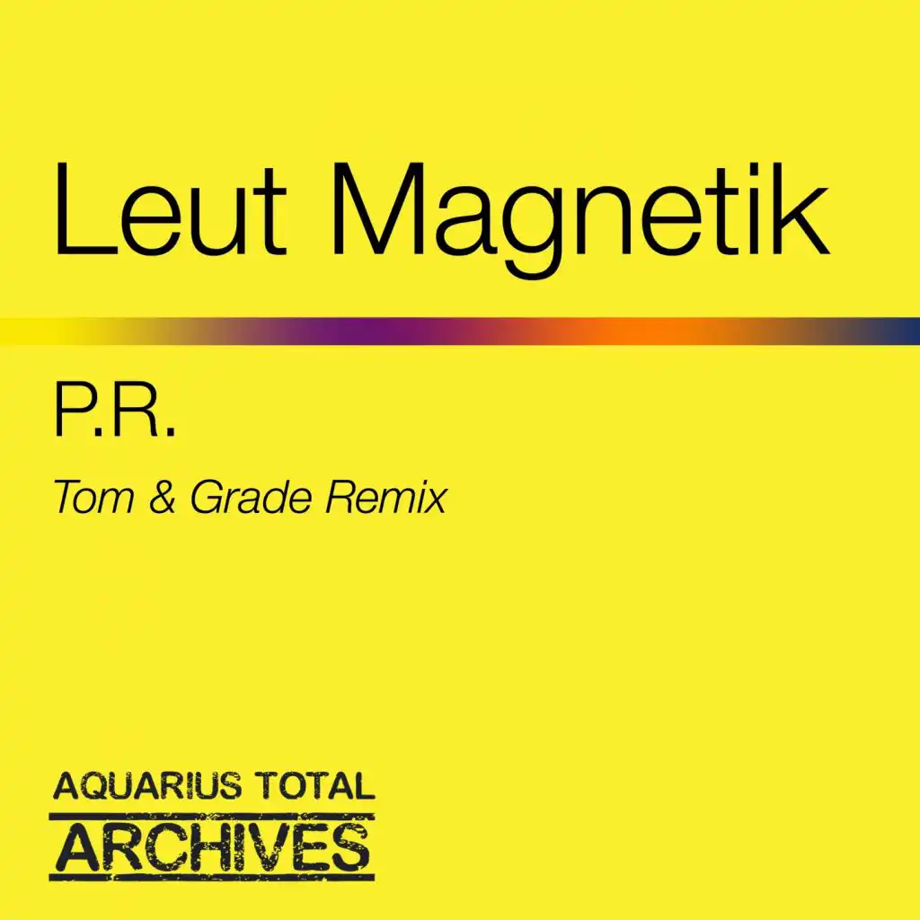 P.R. (Tom & grade extended cut)