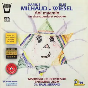 Milhaud, Wiesel : Ani maamin, Un chant perdu et retrouvé