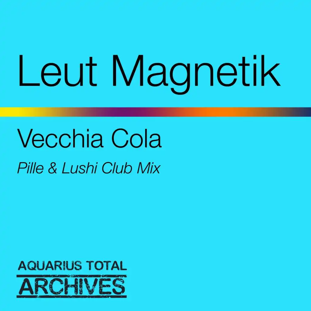 Vecchia Cola (Pille & Lushi Club Mix)