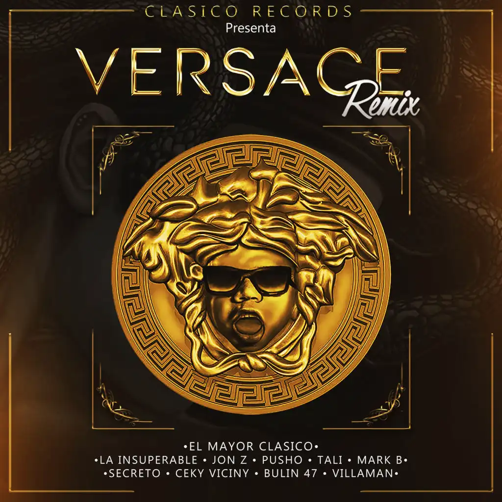 Versace (Remix) [feat. La Insuperable, Mark B, Secreto "El Famoso Biberon", Bulin 47, Villaman, Tali Goya & Jon Z]
