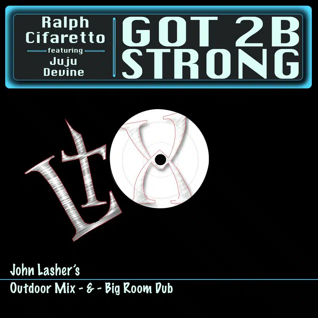 Got 2B Strong (John Lasher Mix) [feat. Juju Devine]
